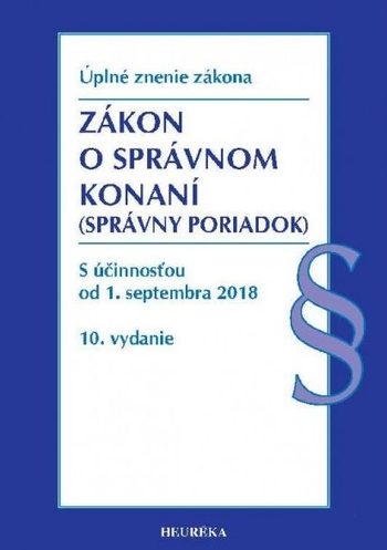 Obrázok Zákon o správnom konaní (Správny poriadok) s účinnosťou od 1. septembra 2018, 10. vydanie