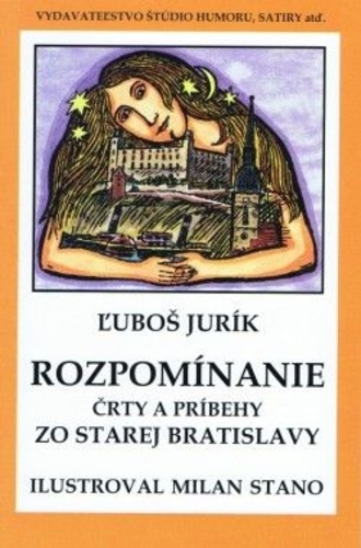 Obrázok ROZPOMÍNAME Črty a príbehy zo starej Bratislavy (mäkká v.) (Ľuboš Jurík)