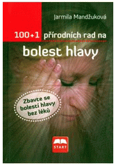 Obrázok 100 + 1 přírodních rad na bolest hlavy