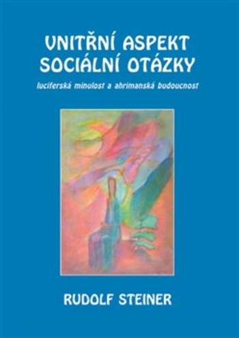 Obrázok Vnitřní aspekty sociální otázky - luciferská minulost a ahrimanská budoucnost