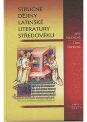 Obrázok Stručné dějiny latinské literatury středověku - Jana Nechutová, Dana Stehlíková