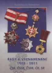 Obrázok Řády a vyznamenání 1948-2011 ČSR, ČSSR, ČSFR, ČR, SR