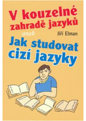 Obrázok V kouzelné zahradě jazyků aneb Jak studovat cizí jazyky