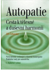 Obrázok Autopatie - Cesta k tělesné a duševní harmonii 3.upravené a rozšířené vydání