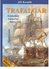 Obrázok Trafalgar – anatomie námořní bitvy