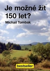 Obrázok Je možné žít 150 let? - Michail Tombak