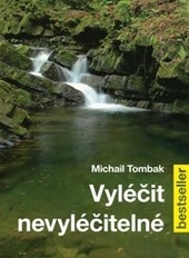 Obrázok Vyléčit nevyléčitelné - Michail Tombak