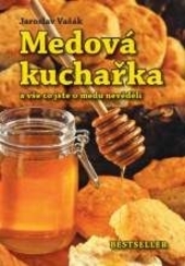 Obrázok Medová kuchařka - Jaroslav Vašák