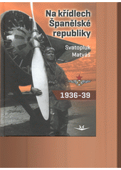 Obrázok Na křídlech Španělské republiky 1936-1939