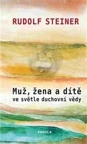 Obrázok Muž, žena a dítě ve světle duchovní vědy