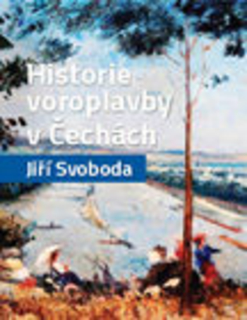 Obrázok Historie voroplavby v Čechách (Jiří Svoboda)