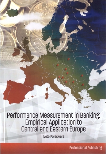 Obrázok Performance Measurement in Banking: Empirical Application to Central and Eastern Europe (Iveta Palečková)