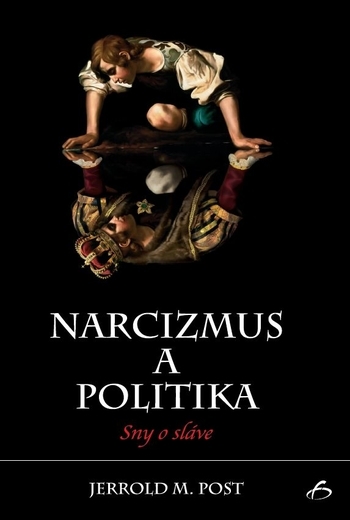 Obrázok Narcizmus a politika - Sny o sláve