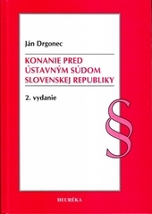 Obrázok Konanie pred Ústavným súdom Slovenskej republiky. 2. vyd.