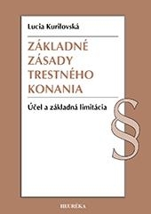 Obrázok Základne zásady trestného konania. Účel a základná limitácia