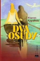 Obrázok Dva osudy (Aharon Appelfeld)