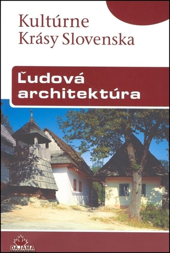 Obrázok Ľudová architektúra (Viera Dvořáková)