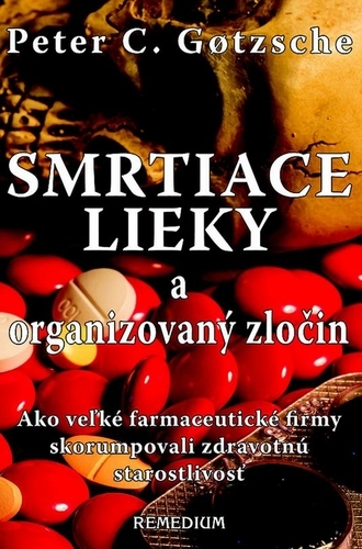 Obrázok Smrtiace lieky a organizovaný zločin (Peter C. Gotzsche)