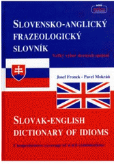 Obrázok Slovensko-anglický frazeologický slovník - Josef Fronek, Pavel Mokráň