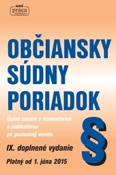 Obrázok Občiansky súdny poriadok IX. aktualizované a rozšírené vydanie s komentárom a judikatúrou - k 1.6.2015 - Kolektív