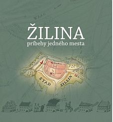 Obrázok Žilina, príbehy jedného mesta - Kolektív