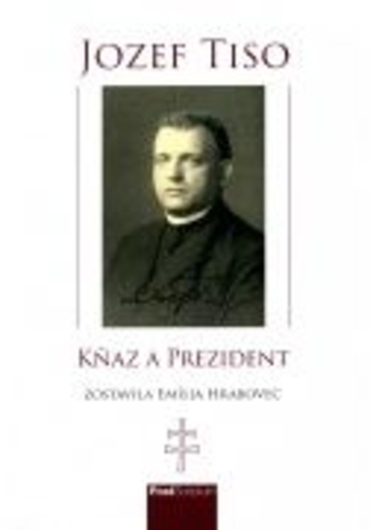 Obrázok Jozef Tiso - kňaz a prezident