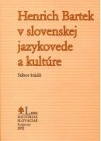 Obrázok Henrich Bartek v slovenskej jazykovede a kultúre (Ján Kačala; Jozef M. Rydlo)