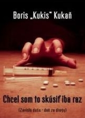 Obrázok Chcel som to skúsiť iba raz (Závislá duša - daň za drogy) - Boris \