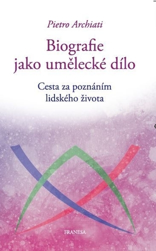 Obrázok Biografie jako umělecké dílo (Pietro Archiati)