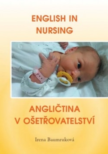 Obrázok English in Nursing / Angličtina v ošetřovatelství (Irena Baumruková)