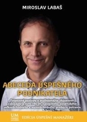 Obrázok Abeceda úspešného podnikateľa - Miroslav Labaš