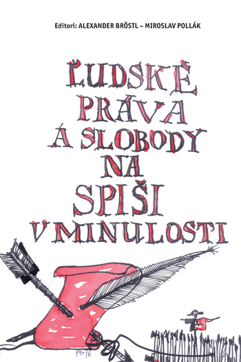 Obrázok Ľudské práva a slobody na Spiši v minulosti (Alexander Bröstl)